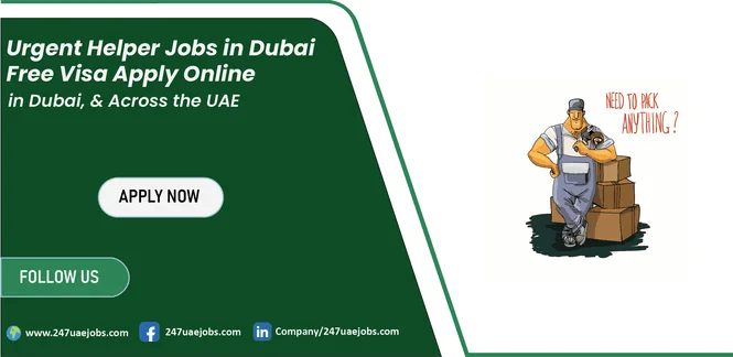 Urgent Helper Jobs in Dubai